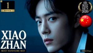 Xiao Zhan Won The Most Handsome Man of 2020