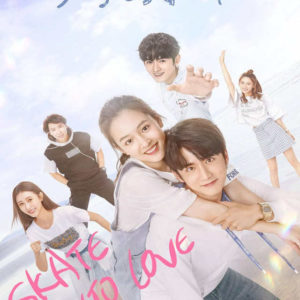 Skate Into Love - Janice Wu, Zhang Xincheng
