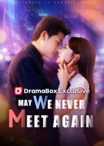 May We Never Meet Again - Meng Jiaxin, Zhang Xuan