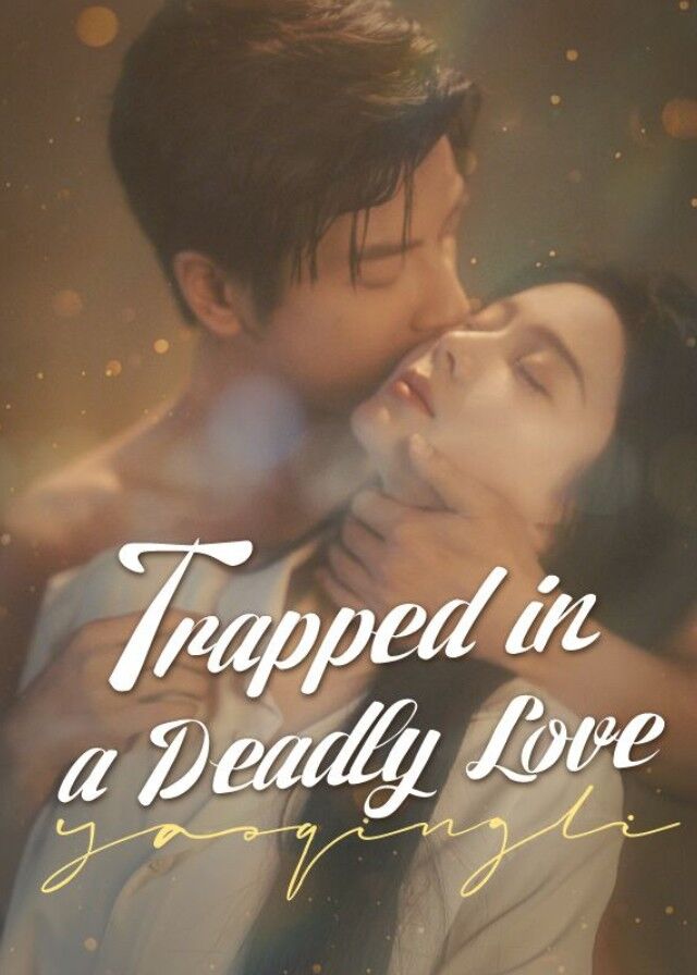 Trapped in a Deadly Love