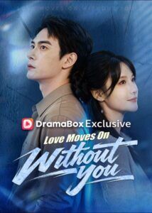 Love Moves On Without You