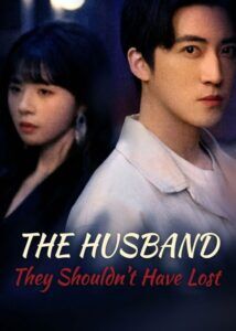 The Husband They Shouldn't Have Lost
