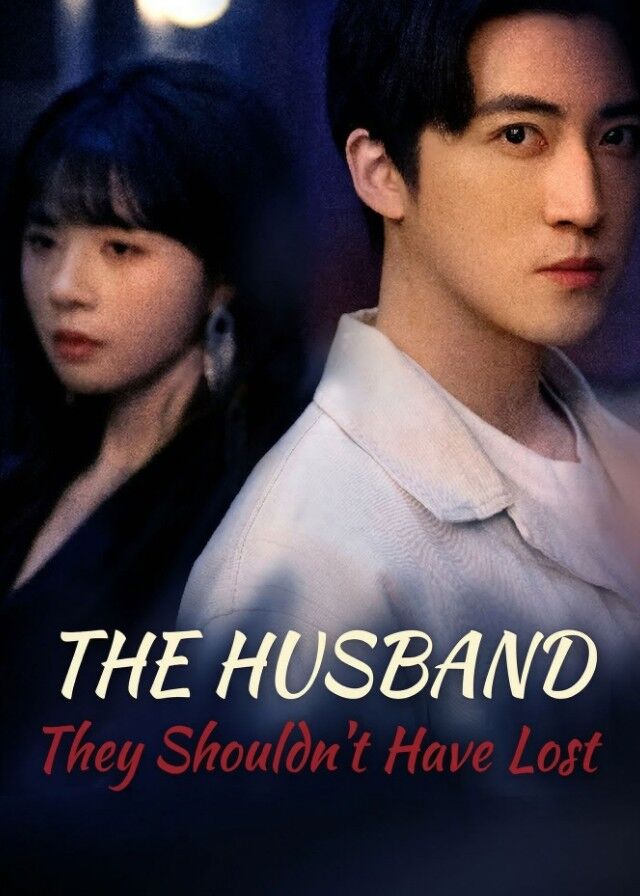 The Husband They Shouldn't Have Lost