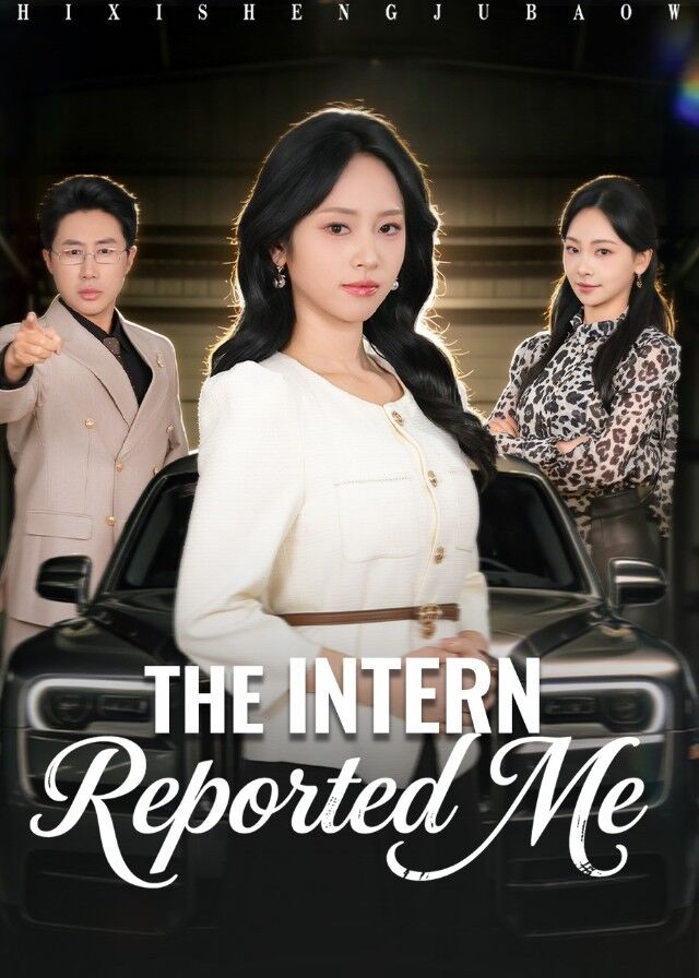 The Intern Reported Me