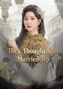 They Thought She Married Up