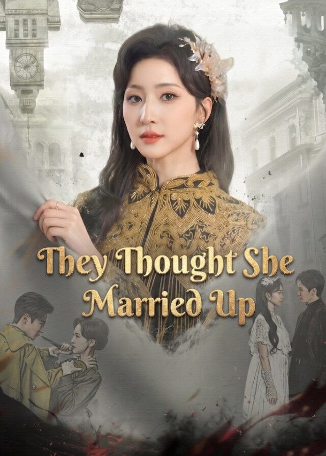 They Thought She Married Up