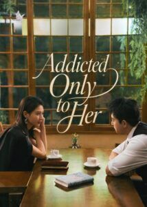 Addicted Only to Her