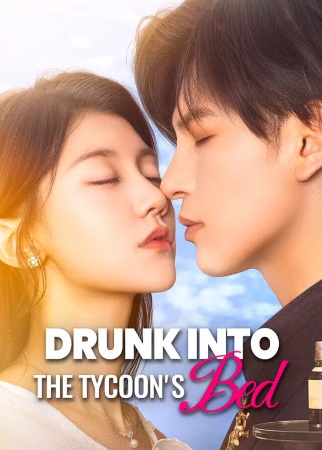 Drunk Into the Tycoon's Bed