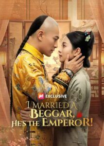 I Married a Beggar, He's the Emperor!