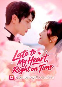 Late to My Heart, Right on Time