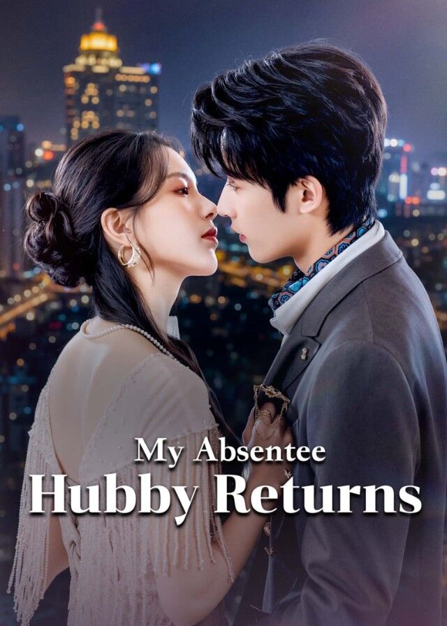 My Absentee Hubby Returns