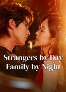 Strangers by Day, Family by Night