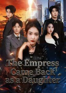 The Empress Came Back as a Daughter