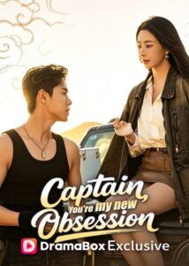 Captain, You're My New Obsession - Ma Shiyao, Li Shengxuan