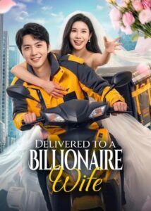 Delivered to a Billionaire Wife - Xu Kaixin, Li Kexin
