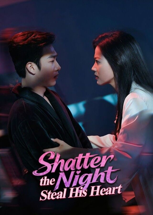 Shatter the Night, Steal His Heart