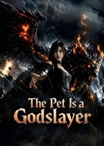 The Pet Is a Godslayer